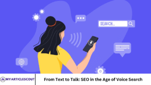 From Text to Talk: SEO in the Age of Voice Search