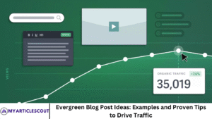 Evergreen Blog Post Ideas: Examples and Proven Tips to Drive Traffic