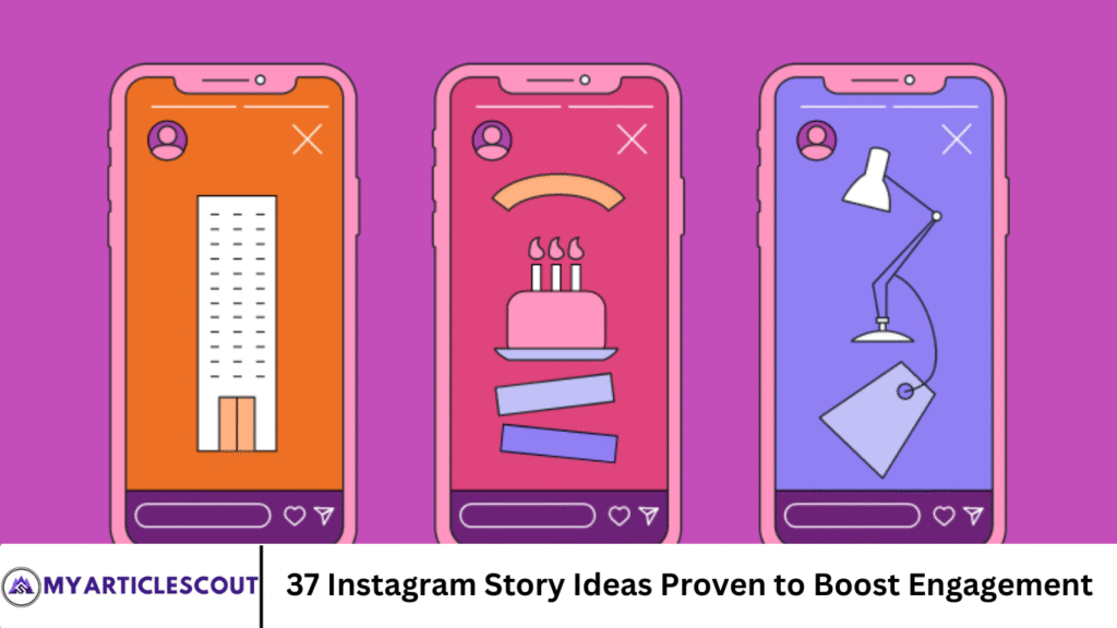 37 Instagram Story Ideas Proven to Boost Engagement