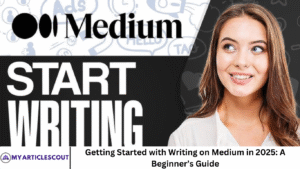 Getting Started with Writing on Medium in 2025: A Beginner’s Guide